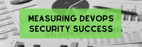 Measuring DevOps Security Success